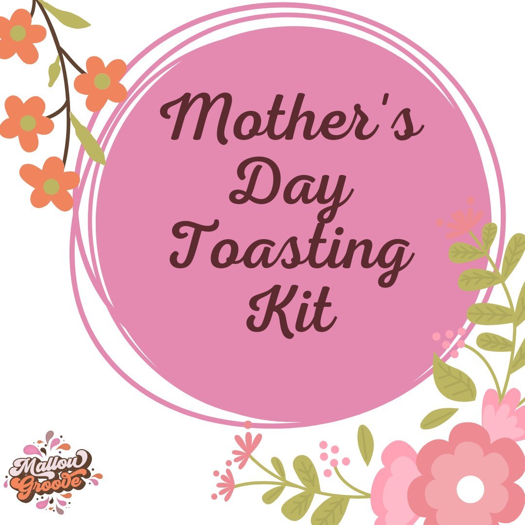 Mother's Day Toasting Kit